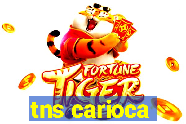 tns carioca